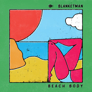 Blanketman – Beach Body Doves - Prisoners
