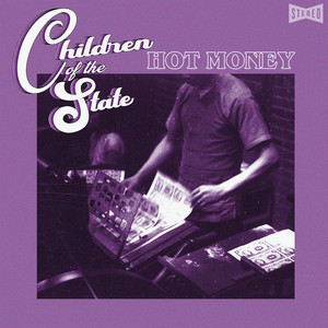 Children of the State – Hot Money Shame - Alphabet