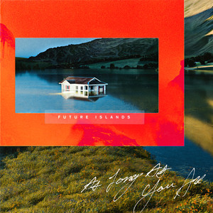 Future Islands – For Sure Shame - Alphabet
