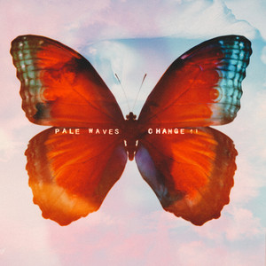 Pale Waves – Change Doves - Prisoners