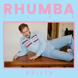 Rhumba Club – Guilty Kevin Morby - Campfire