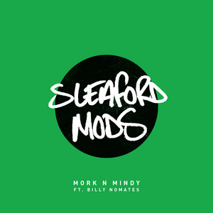 Sleaford Mods – Mork and Mindy Doves - Prisoners