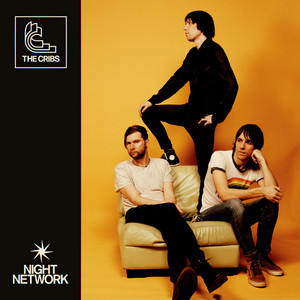 The Cribs – Never Thought I’d Feel Again Kevin Morby - Campfire