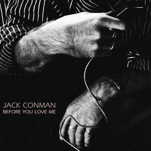 Jack Conman – Before You Love Me Doves - Prisoners