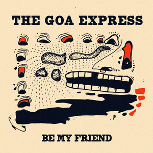 The Goa Express – This Is The Day The Goa Express - Be My Friend