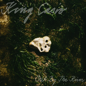King Casio – Out by the River Doves - Prisoners