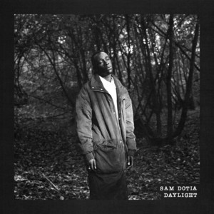 Sam Dotia – Daylight SAM DOTIA - Daylight