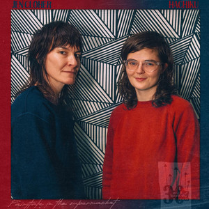 Jen Cloher, Hachiku – Fairytale in the Supermarket Jen Cloher, Hachiku - Fairytale in the Supermarket