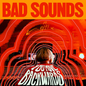 Bad Sounds, Ruti – You Move Backwards (feat. Ruti) Bad Sounds, Ruti - You Move Backwards (feat. Ruti)