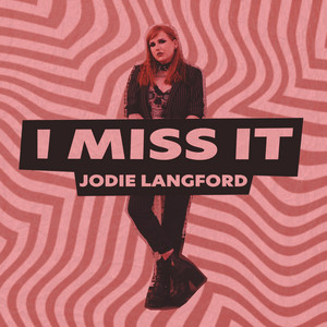 Jodie Langford – I Miss It Jodie Langford - I Miss It