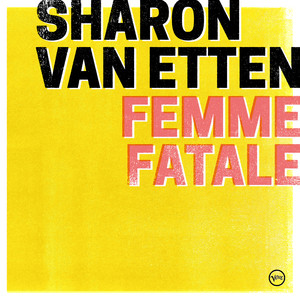 Sharon Van Etten - Femme Fatale