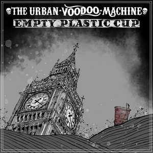 The Urban Voodoo Machine - Empty Plastic Cup