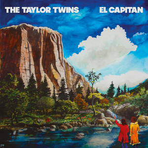 The Taylor Twins – El Capitan The Taylor Twins - El Capitan