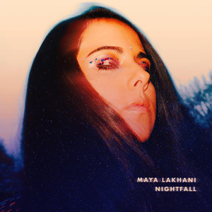 Maya Lakhani – Nightfall Maya Lakhani - Nightfall