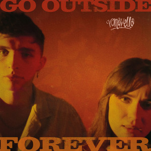 Vona Vella – Go Outside Forever Vona Vella - Go Outside Forever
