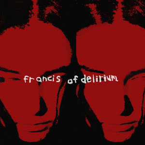 Francis of Delirium – The Funhouse Francis of Delirium - The Funhouse
