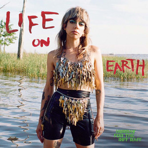 Hurray For The Riff Raff – LIFE ON EARTH Hurray For The Riff Raff - LIFE ON EARTH