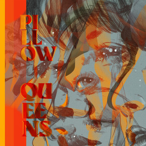 Pillow Queens – No Good Woman Pillow Queens - No Good Woman