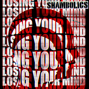 Shambolics – Losing Your Mind Shambolics - Losing Your Mind