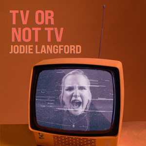 Jodie Langford - TV Or Not TV