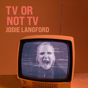 Jodie Langford – TV Or Not TV Jodie Langford - TV Or Not TV