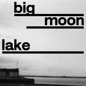 LIFE - Big Moon Lake