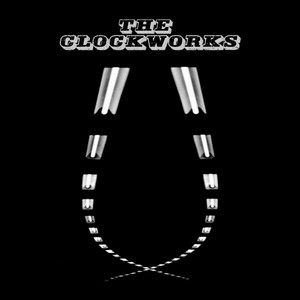 The Clockworks – Endgame The Clockworks - Endgame