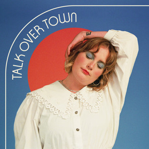 Katy J Pearson - Talk Over Town