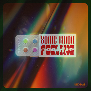 UNO MAS – Some Kinda Feeling UNO MAS - Some Kinda Feeling