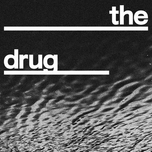LIFE – The Drug LIFE - The Drug