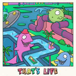 Too Many T’x, Palmaria, Fly X Night – That’s Life Too Many T's, Palmaria, Fly X Night - That's Life