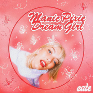 Cate - Manic Pixie Dream Girl
