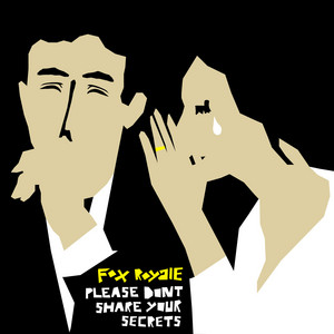 Fox Royale - Please Don't Share Your Secrets