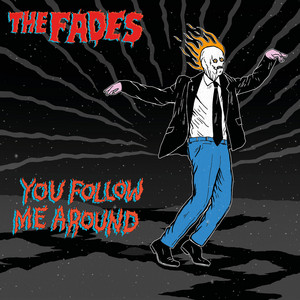 The Fades - You Follow Me Around