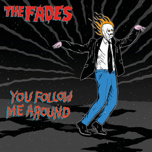 The Fades – You Follow Me Around The Fades - You Follow Me Around