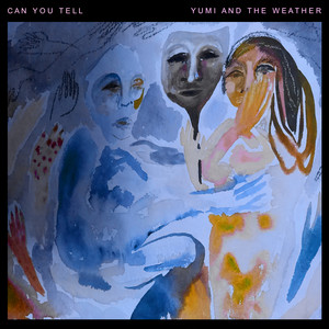 Yumi And The Weather, William Woodfine – Can You Tell Yumi And The Weather, William Woodfine - Can You Tell