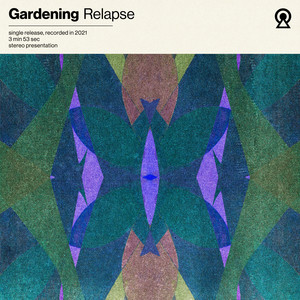 Gardening – Relapse Gardening - Relapse