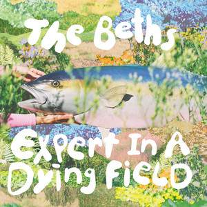 The Beths – Expert In A Dying Field The Beths - Expert In A Dying Field
