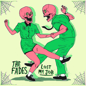 The Fades – Lost My Job The Fades - Lost My Job