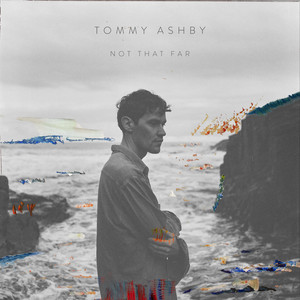 Tommy Ashby – Not That Far To Go Tommy Ashby - Not That Far To Go