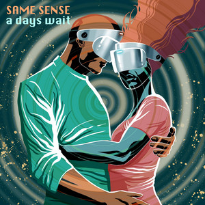 A Days Wait - Same Sense