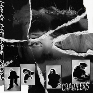 Crawlers – Hang Me Like Jesus Crawlers - Hang Me Like Jesus