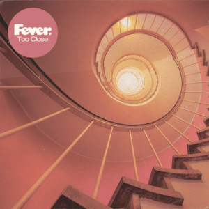 FEVER – Too Close FEVER - Too Close