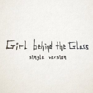 Wunderhorse – Girl Behind The Glass Wunderhorse - Girl Behind The Glass
