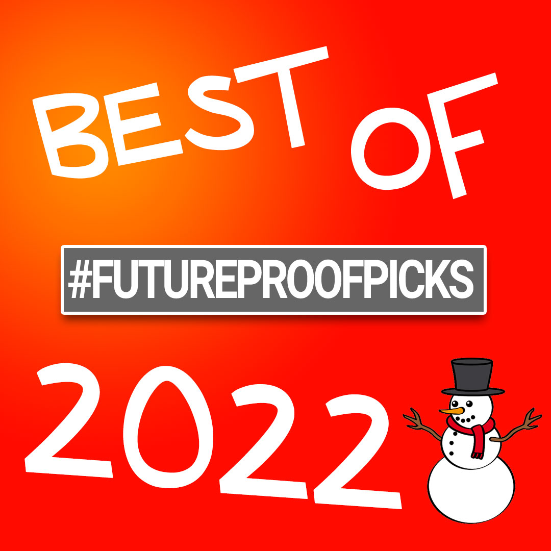 Futureproof Picks - 23 -12-22