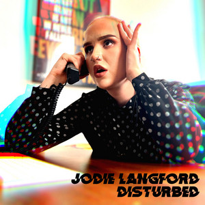 Jodie Langford – Disturbed Jodie Langford - Disturbed