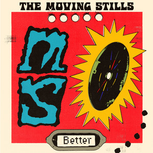 The Moving Stills - Better