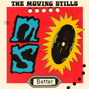 The Moving Stills – Better The Moving Stills - Better