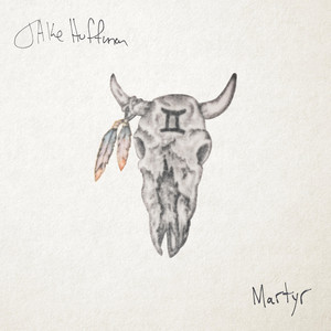 Jake Huffman – Martyr Jake Huffman - Martyr