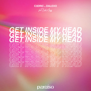 C3DRIC, DALEXO - Get Inside My Head (ft. Eirik Naess)